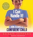 I Can Handle it: How to Teach Your Children Self-confidence