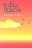 The Art of Hypnosis: Mastering Basic Techniques