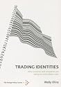 Trading Identities: Why Countries and Companies Are Taking on Each Others' Roles