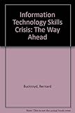 The IT skills crisis : the way ahead : a 1988 update