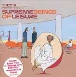 Supreme Beings of Leisure