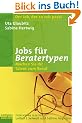 Jobs f�r Beratertypen: Machen Sie Ihr Talent zum Beruf (campus concret)