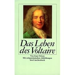 Das Leben des Voltaire.