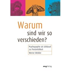 Warum sind wir so verschieden? Psychographie als Schl�ssel zur Pers�nlichkeit