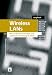 Wireless LANs. 802.11-WLAN-Technologie und praktische Umsetzung im Detail