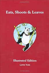 Eats, Shoots & Leaves Illustrated Edition