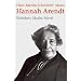 Hannah Arendt: Wahrheit, Macht, Moral