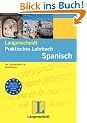Spanisch. Praktisches Lehrbuch: Der Standardkurs f�r Selbstlerner