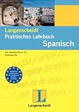 Spanisch - Praktisches Lehrbuch: Der Standardkurs f&uuml;r Selbstlerner - 