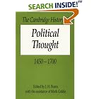 Click here to buy The Cambridge History of Political Thought 1450-1700 (The Cambridge History of Political Thought) by Mark Goldie and J. H. Burns.