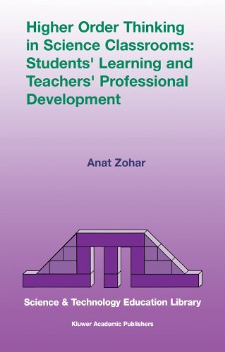 Higher Order Thinking in Science Classrooms: Students' Learning and Teachers' Professional Development (Contemporary Trends and Issues in Science Education)
