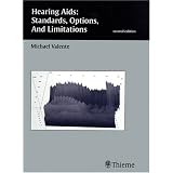 Hearing Aids: Standards, Options, and Limitations
