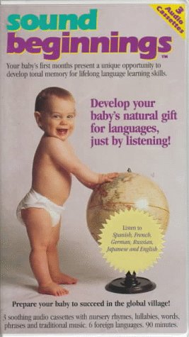 Sound Beginnings: Develop Your Baby's Natural Gift for Languages, Just by Listening! (Spanish-French, German-Russian, Hebrew-Japanese)