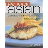 New Wave Asian: A Guide to the Southeast Asian Food Revolution