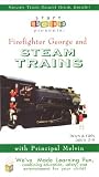 Start Smarter Presents "Firefighter George & Steam Trains with Train Safety!" [VHS]