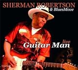 Revue Sherman Robertson  / Guitar Man Live