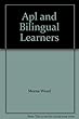 APL and bilingual learners - [electronic resource]  : Meena Wood.