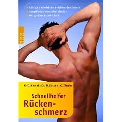 Schnellhelfer R�ckenschmerz: Einfach und wirksam Beschwerden lindern. Langfristig schmerzfrei bleiben. Mit gro�em Selbst-Check