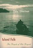 Island Folk: The People of Isle Royale (Fesler-Lampert Minnesota Heritage Book)