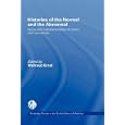 Histories of the Normal and the Abnormal: Social and cultural histories of norms and normativity (Routledge Studies in... by  Waltraud Ernst