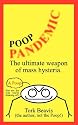 Poop Pandemic!  The Ultimate Weapon of Mass Hysteria