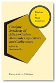 Catalytic Synthesis of Alkene-Carbon Monoxide Copolymers and Cooligomers (Catalysis by Metal Complexes)
