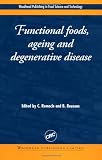 Functional Foods, Aging, and Degenerative Disease