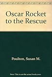 Oscar Rocket to the rescue