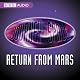 Journey into Space: The World in Peril: Return from Mars