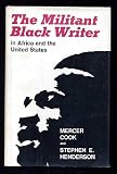 The militant black writer in Africa and the United States