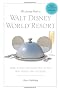 The Luxury Guide to Walt Disney World Resort: How to Get the Most Out of the Best Disney Has to Offer