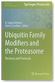 Ubiquitin Family Modifiers and the Proteasome: Reviews and Protocols (Methods in Molecular Biology)