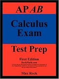 AP AB Calculus Exam Test Prep First Edition