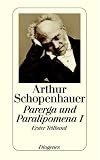 Produkt-Bild: Parerga und Paralipomena I/1: Kleinere philosophische Schriften. (Z&uuml;rcher Ausgabe, Werke in Zehn B&auml;nden, 7)