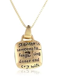 Sterling Silver with Yellow Gold Flashed "A Sister Is Someone To Laugh, Sing, Dance and Cry with " Pendant Necklace , 18"