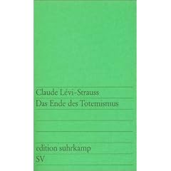 Das Ende des Totemismus (edition suhrkamp)