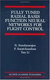 Fully Tuned Radial Basis Function Neural Networks for Flight (The International Series on Asian Studies in Computer and Information Science)