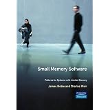 Small Memory Software: Patterns for systems with limited memory (Software Patterns Series)