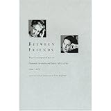 between friends the correspondence of hannah arendt and mary mccarthy 1949 1975