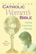 Faith Filled Catholic Women's Bible-Nab
