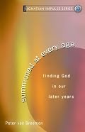 Summoned at Every Age: Finding God in Our Later Years (Ignatian Impulse)