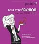 Pour �tre fashion mais pas victime