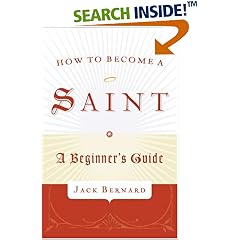 How to Become a Saint: A Beginners Guide