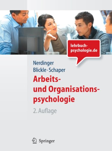 Arbeits- und Organisationspsychologie (Lehrbuch mit Online-Materialien) (Springer-Lehrbuch) (German Edition)
