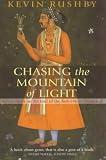 Cover of Chasing the Mountain of Light by Kevin Rushby 184119882X
