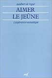 Aimer le jeûne