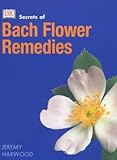 Secrets of Bach flower remedies