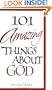 101 Amazing Things About God