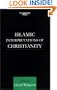Islamic Interpretations of Christianity