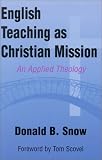 English Teaching As Christian Mission: An Applied Theology